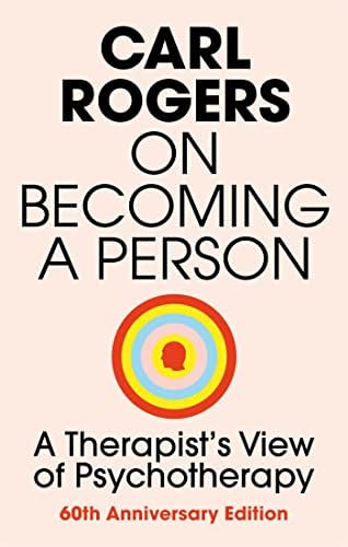 The Carl Rogers Reader: A Personal Look at Client-Centered Therapy